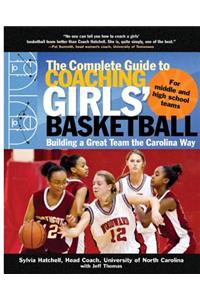 Complete Guide to Coaching Girls' Basketball