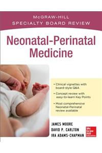 McGraw-Hill Specialty Board Review Neonatal-Perinatal Medicine