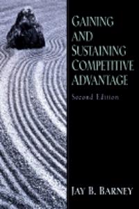 Gaining and Sustaining Competitive Advantage