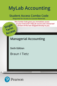 Mylab Accounting with Pearson Etext -- Combo Access Card -- For Managerial Accounting