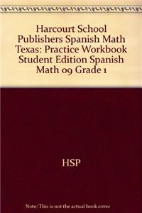 Harcourt School Publishers Spanish Math: Practice Workbook Student Edition Spanish Math 09 Grade 1
