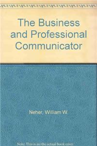 The Business and Professional Communicator