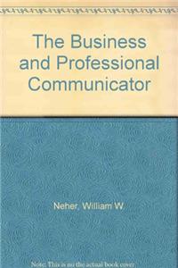 The Business and Professional Communicator