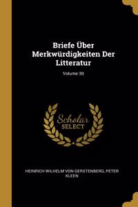 Briefe Über Merkwürdigkeiten Der Litteratur; Volume 30