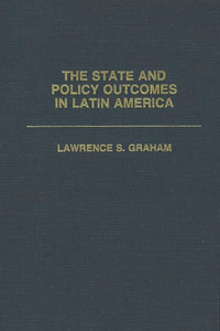 State and Policy Outcomes in Latin America