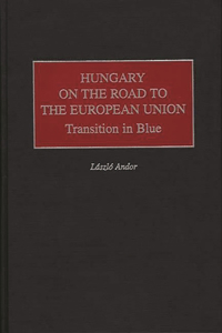 Hungary on the Road to the European Union