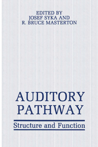 Auditory Pathway: Structure and Function