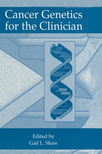 Cancer Genetics for the Clinician