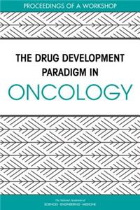 Drug Development Paradigm in Oncology
