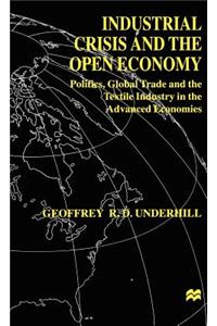 Industrial Crisis and the Open Economy