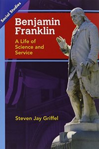 Social Studies 2013 Leveled Reader Grade 5 Chapter 5 Advanced-Level: Benjamin Franklin: A Life of Science and Service