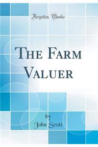 The Farm Valuer (Classic Reprint)