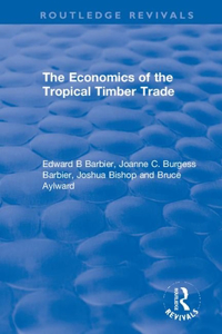 Economics of the Tropical Timber Trade