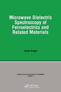 Microwave Dielectric Spectroscopy of Ferroelectrics and Related Materials