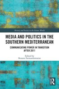 Media and Politics in the Southern Mediterranean