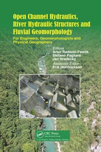 Open Channel Hydraulics, River Hydraulic Structures and Fluvial Geomorphology