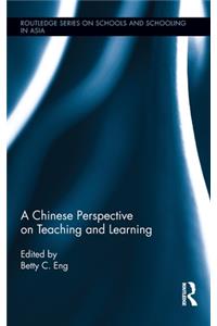 Chinese Perspective on Teaching and Learning