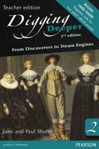 Digging Deeper 2: From Discoverers to Steam Engines Second Edition eText site licence