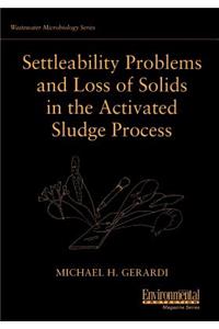 Settleability Problems and Loss of Solids in the Activated Sludge Process