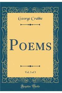 Poems, Vol. 3 of 3 (Classic Reprint)