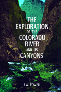 The Exploration of the Colorado River and its Canyons