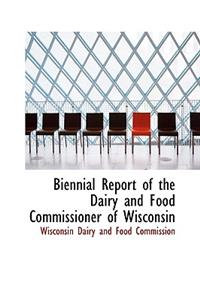 Biennial Report of the Dairy and Food Commissioner of Wisconsin