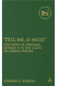 Tell Me, O Muse