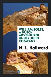 William Bolts, a Dutch Adventurer Under John Company
