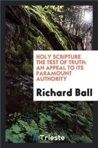 Holy Scripture the Test of Truth