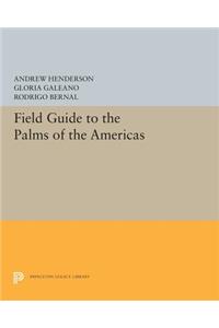Field Guide to the Palms of the Americas