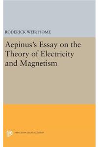 Aepinus's Essay on the Theory of Electricity and Magnetism