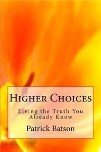 Higher Choices