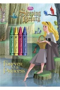 Sleeping Beauty: Forever a Princess [With 4 Jumbo Crayons]