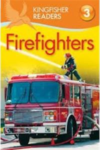 Kingfisher Readers: Firefighters (Level 3: Reading Alone wit