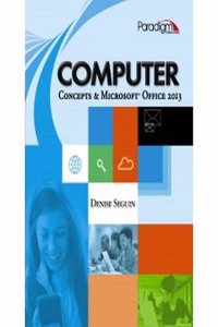 Computer Concepts & Microsoft Office 2013