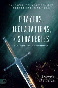 Prayers, Declarations & Strategies for Shifting Atmospheres