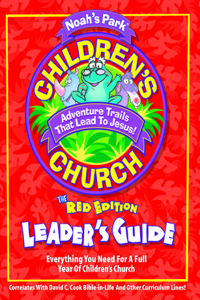 Noah's Park Children's Church Leader's Guide, Red Edtion