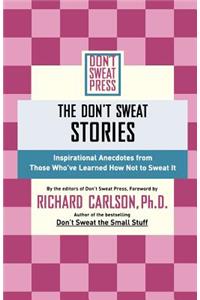 The Don't Sweat Stories