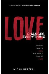 Love Changes Everything