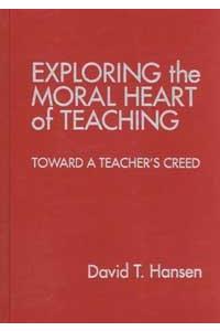Exploring the Moral Heart of Teaching