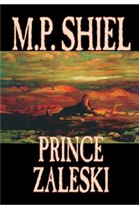 Prince Zaleski by M. P. Shiel, Fiction, Fantasy, Mystery & Detective, Fairy Tales, Folk Tales, Legends & Mythology
