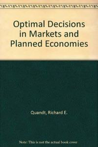 Optimal Decisions in Markets and Planned Economies
