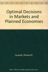 Optimal Decisions in Markets and Planned Economies