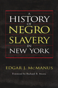 A History of Negro Slavery in New York