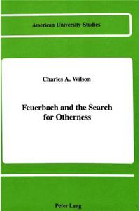 Feuerbach and the Search for Otherness