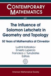 The Influence of Solomon Lefschetz in Geometry and Topology