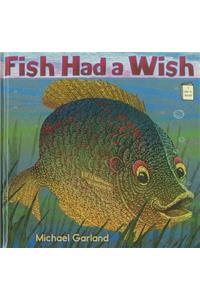 Fish Had a Wish