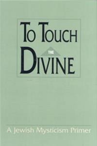 To Touch the Divine