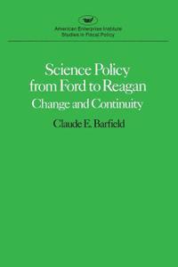 Science Policy from Ford to Reagan