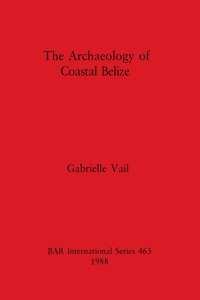 Archaeology of Coastal Belize